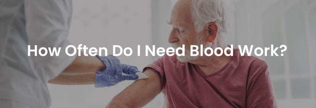 How Often Do I Need Blood Work? |Banner Image