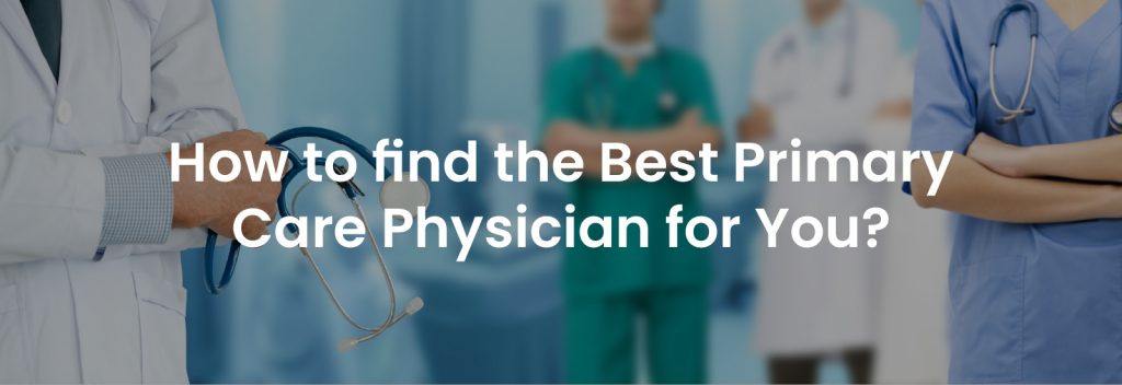 How to Find the Best Primary Care Physician for You? | Banner Image