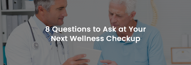 8 Qusetions to Ask at Your Next Wellness Checkup | Banner Image