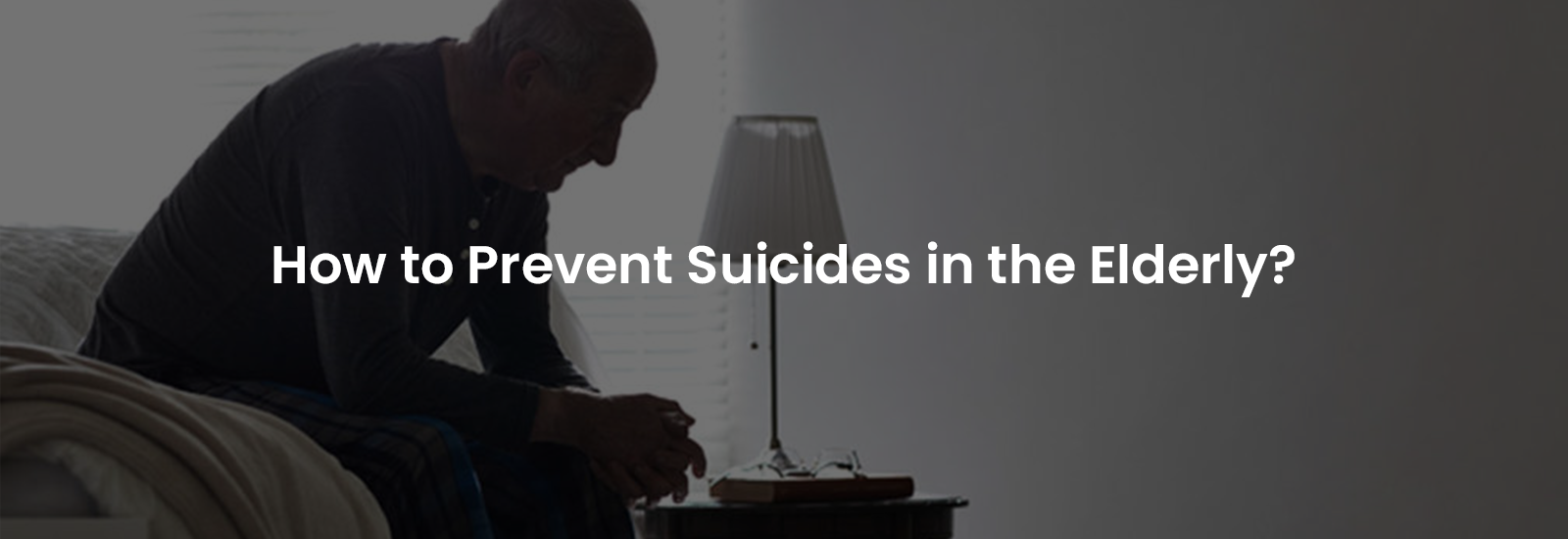 How to Prevent Suicides in the Elderly?