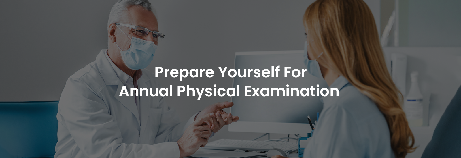 Prepare Yourself for Your Annual Physical Examination | Banner Image