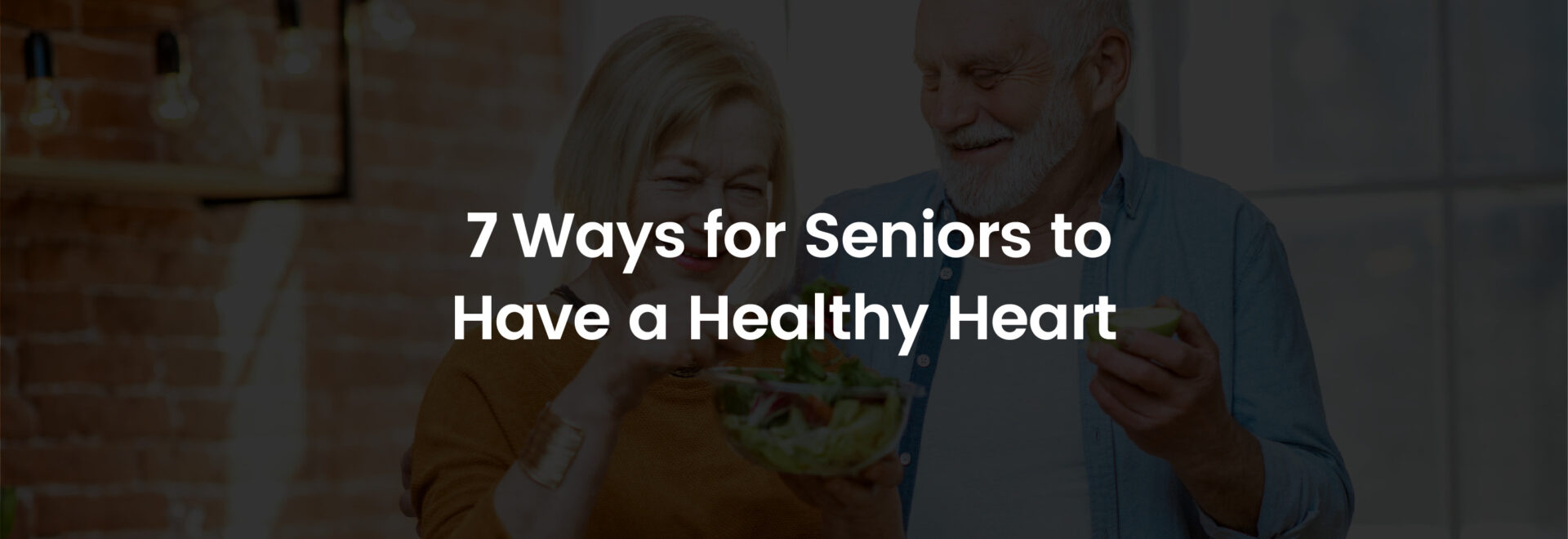 7 Ways for Seniors to Have a Healthy Heart | Banner Image