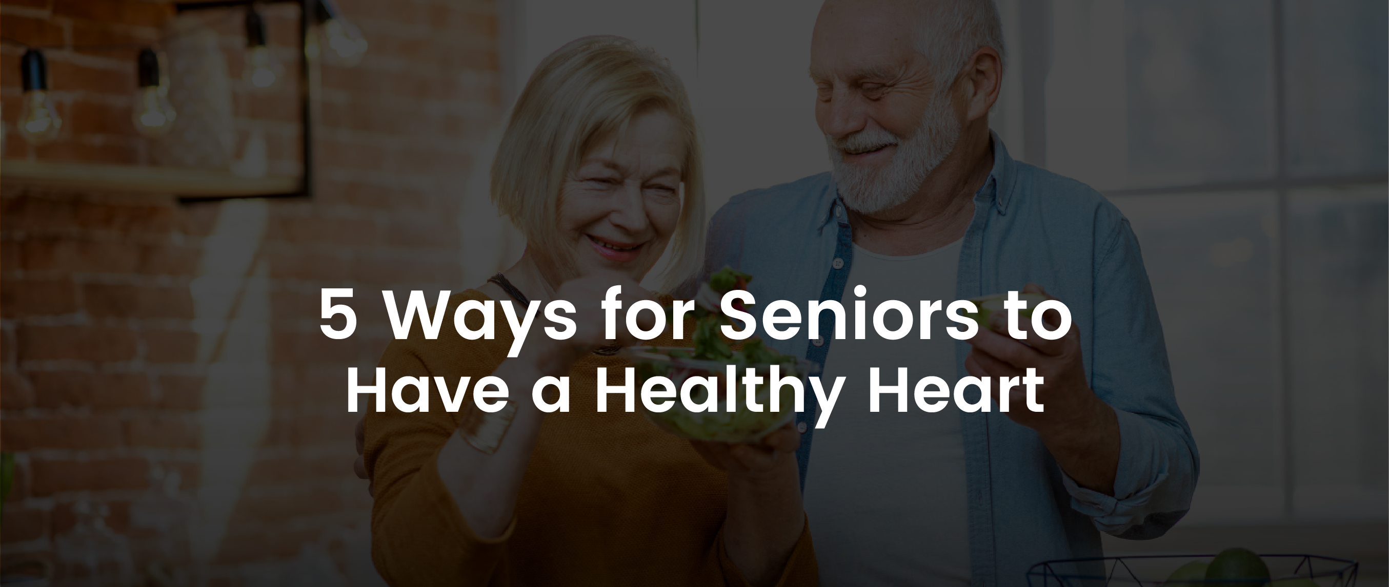 5 Ways for Seniors to Have a Healthy Heart | Banner Image