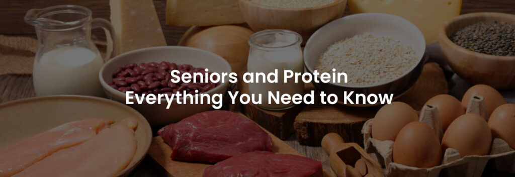 Seniors and Protein Everything You Need to Know | Banner Image
