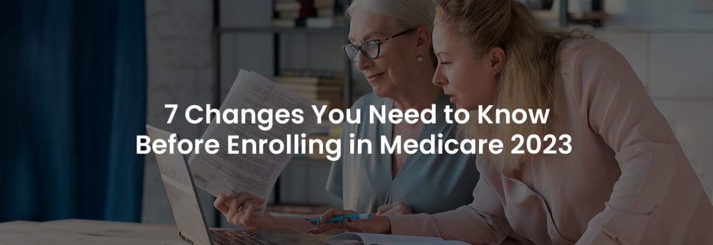 Changes You Need to Know Before Enrolling Medicare 2023 | Banner Image