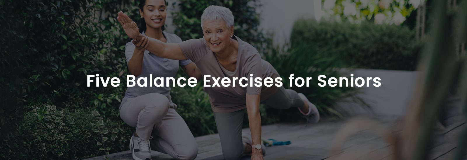 Five Balance Exercises for Seniors | Banner Image
