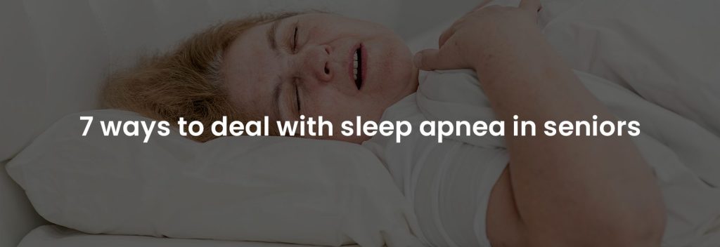 7 Ways to Deal with Sleep Apnea | Banner Image