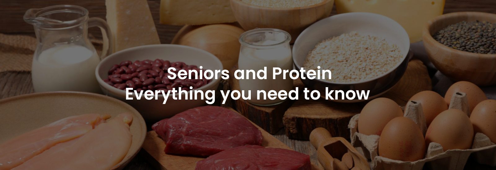 Seniors and Protein Everything You Need to Know | Banner Image