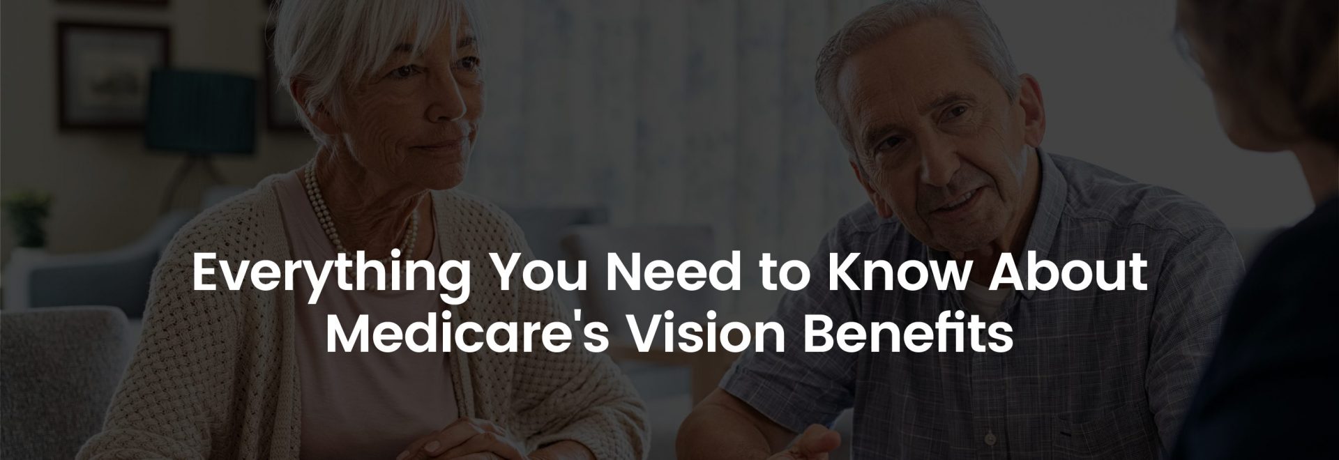 Everything You Need to Know About Medicare’s Vision Benefits | Banner Image