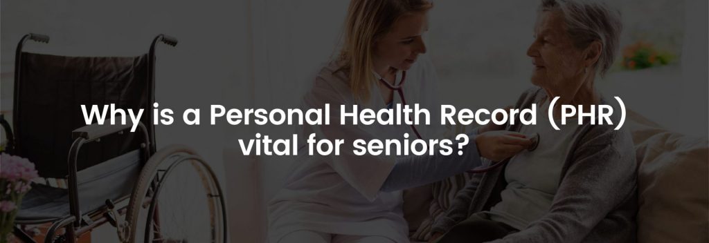 Why is a Personal Health Record Vital for Seniors? | Banner Image