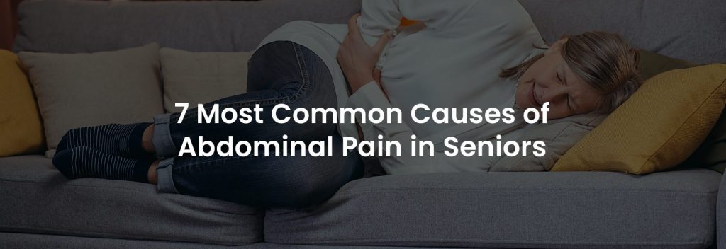 7 Most Common Causes of Abdominal Pain in Seniors | Banner Image