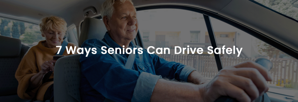 7 Ways Seniors Can Drive Safely | Banner Image