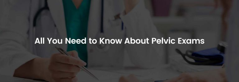 All You Need to Know About Pelvic Exam | Banner Image