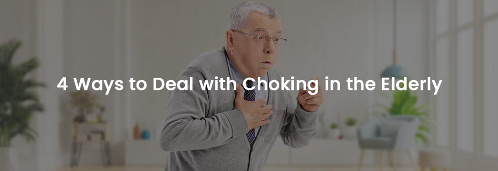 4 Ways to Deal with Choking in the Elderly | Banner Image