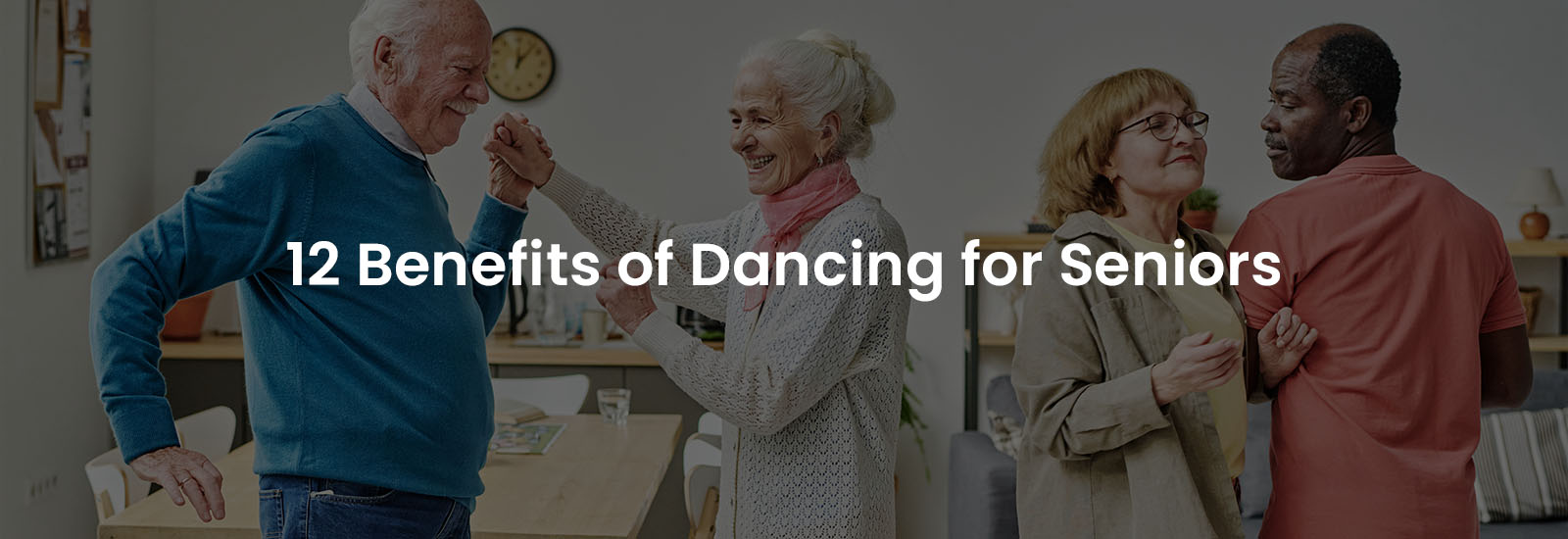 12 Benefits of Dancing for Seniors | Banner Image