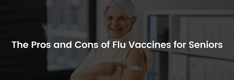 The Pros and Cons of Flu Vaccines for Seniors | Banner Image