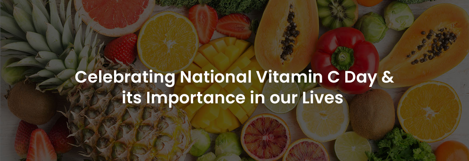 Celebrating National Vitamin C Day & its Importance in Our Lives