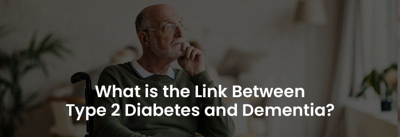 What Is the Link Between Type 2 Diabetes and Dementia? | Banner Image
