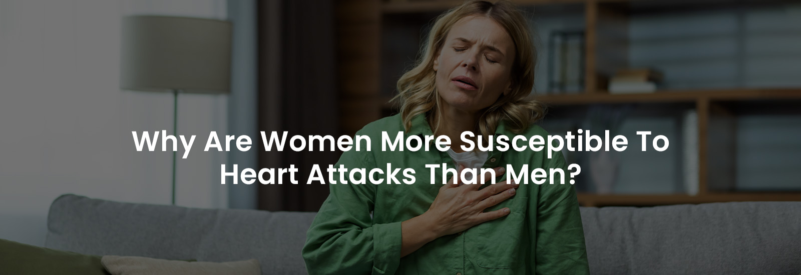 Why Are Women More Susceptible to Heart Attacks Than Men? | Banner Image