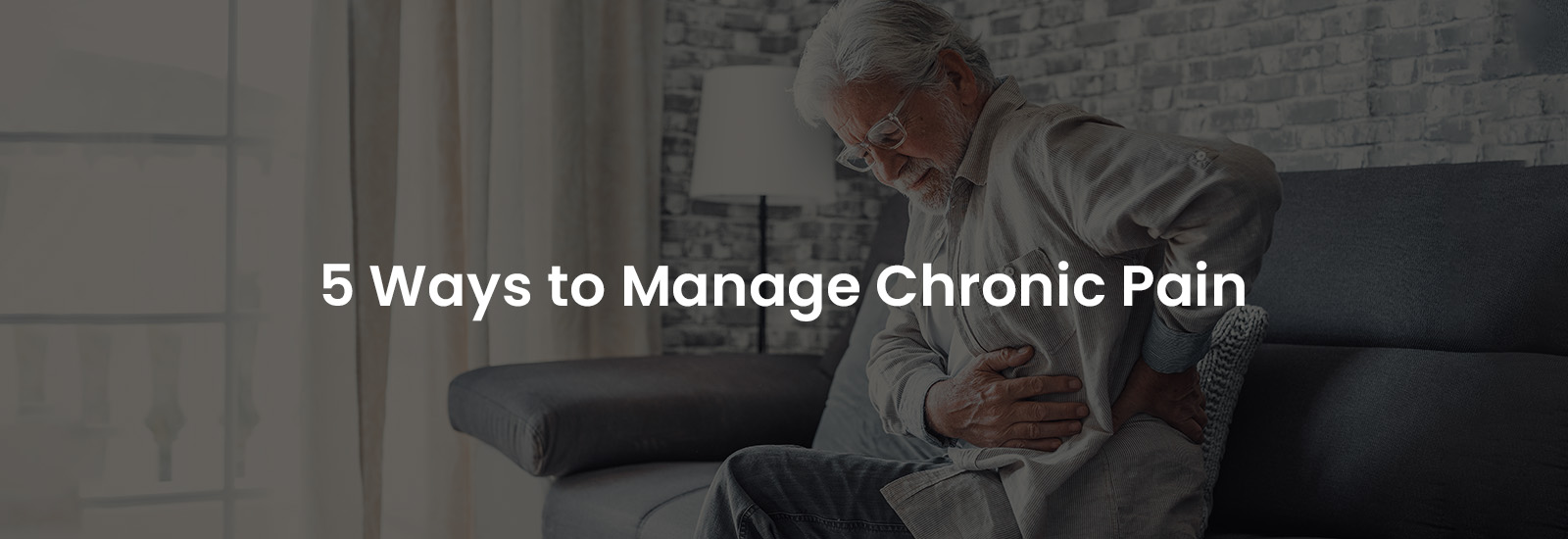 5 Ways to Manage Chronic Pain | Banner Image