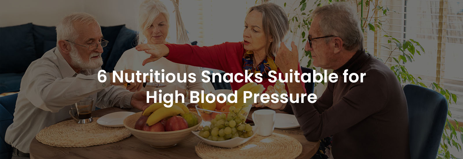 6 Nutritious Snacks Suitable for High Blood Pressure | Banner Image