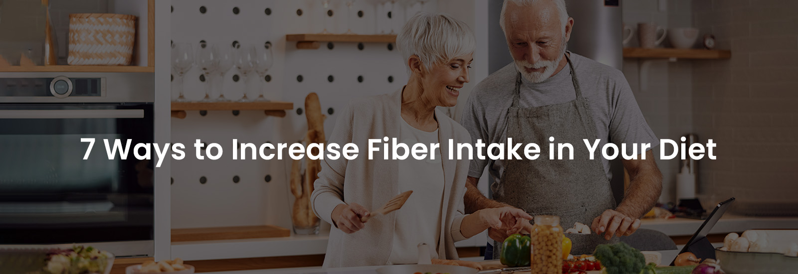 7 Ways to Increase Fiber Intake in Your Diet | Banner Image