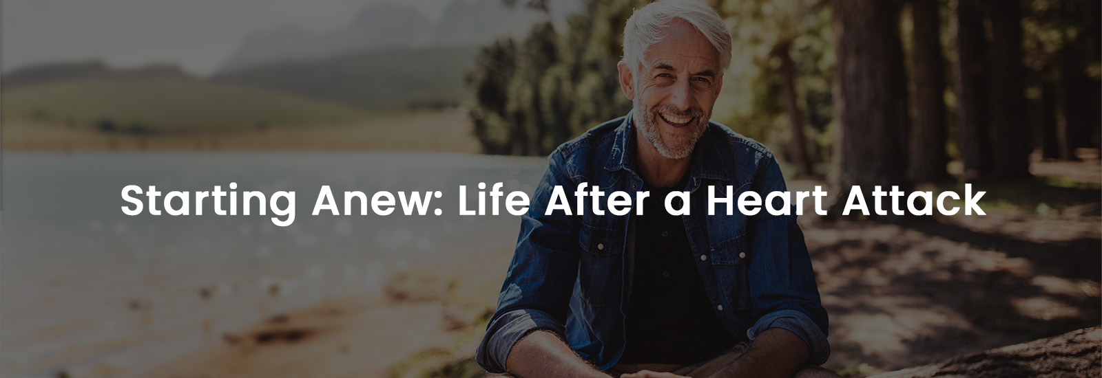 Starting Anew - Life After a Heart Attack | Banner Image