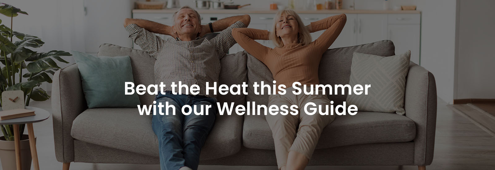 Beat the Heat this Summer With Our Wellness Guide | Banner Image