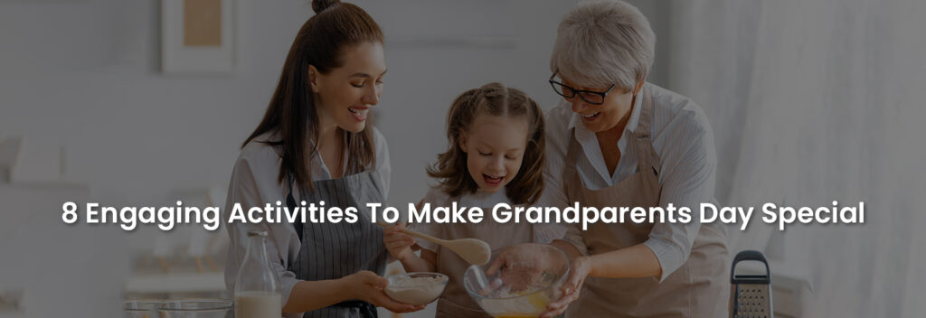 8 Engaging Activities to Make Grandparents Day Special | Banner Image
