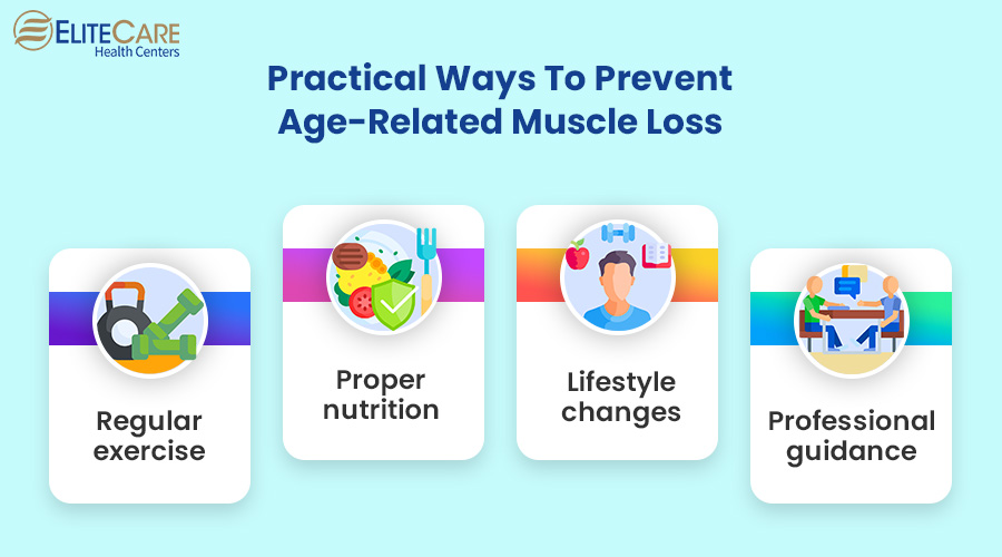 Practical Ways to Prevent Age – Related Muscle Loss