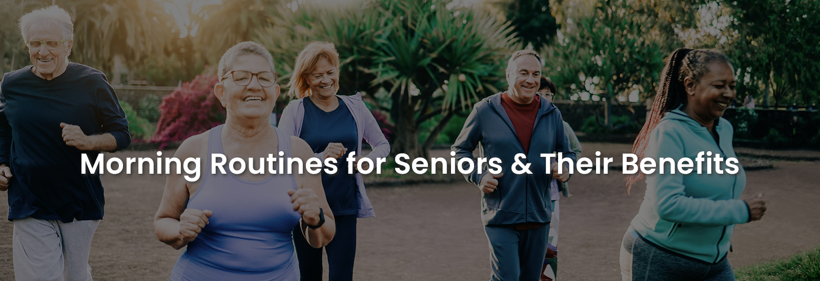 Morning Routines for Seniors & Their Benefits | Banner Image