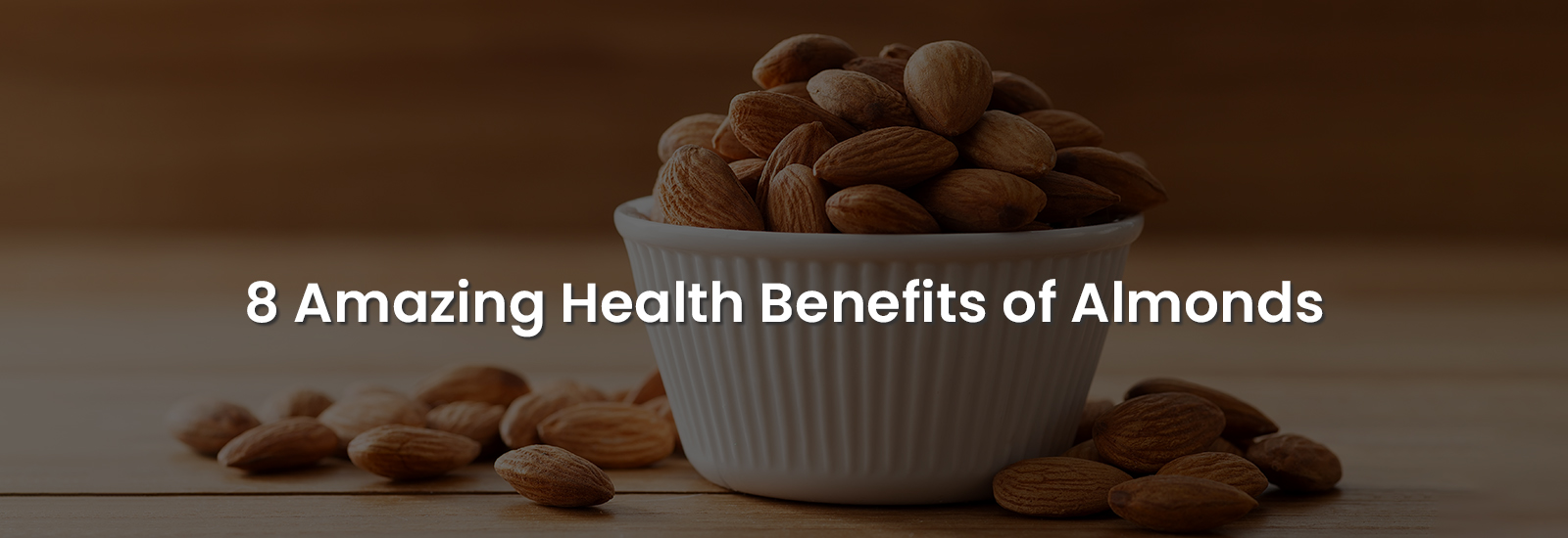 : 8 Amazing Health Benefits of Almonds | Banner Image