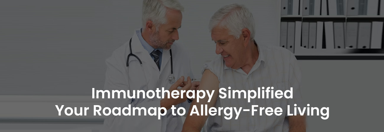 Immunotherapy Simplified Your Roadmap to Allergy-Free Living | Banner Image