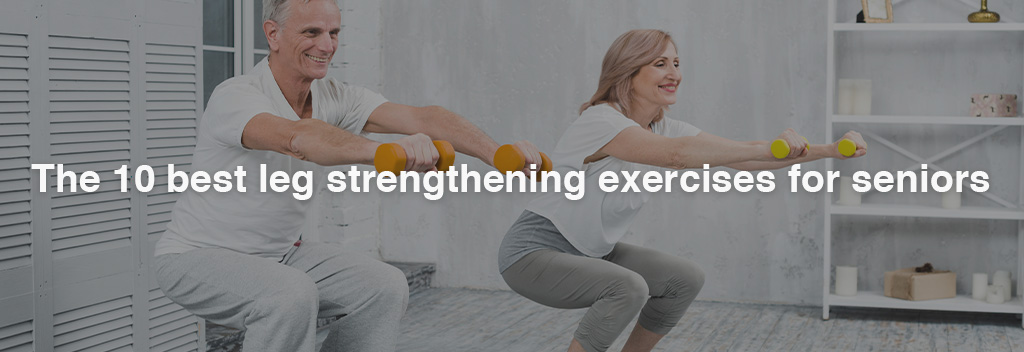 10 Best Leg Strengthening Exercises for Seniors