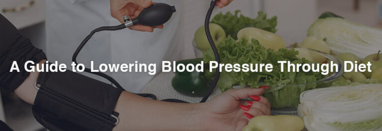 A Guide to Lowering Blood Pressure Through Diet